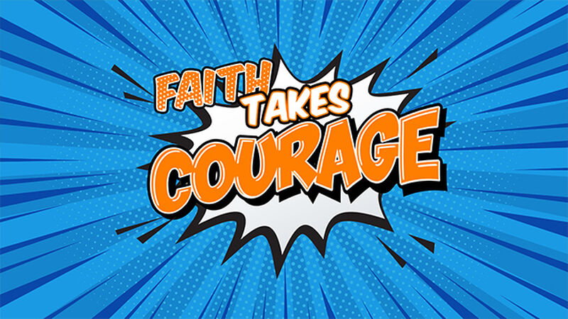 Courageous Faith